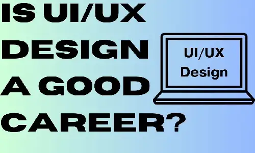 IS-UIUX-DESIGN-A-GOOD-CAREER image